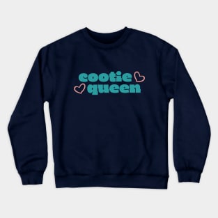 Cootie Queen Crewneck Sweatshirt